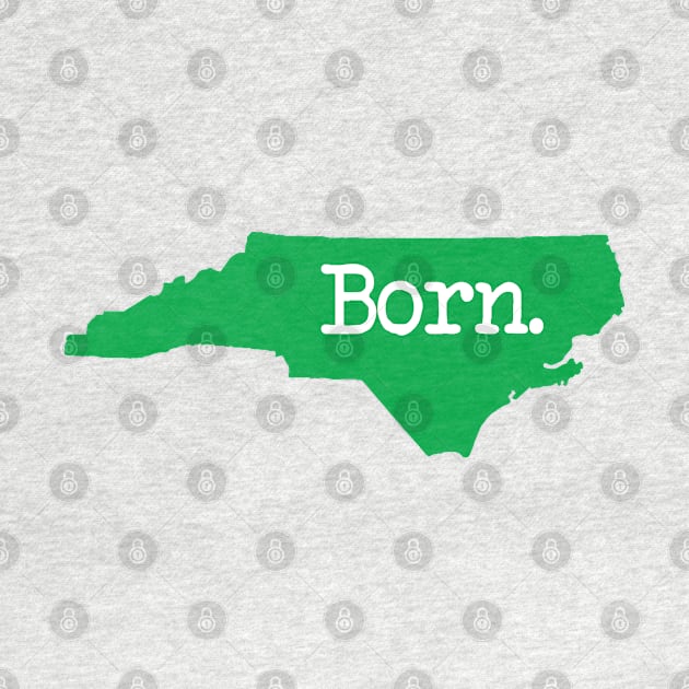 North Carolina Born NC Green by mindofstate